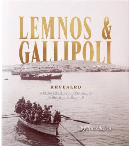 Lemnos & Gallipoli Revealed: A Pictorial History of Anzacs in the Aegean 1915-16