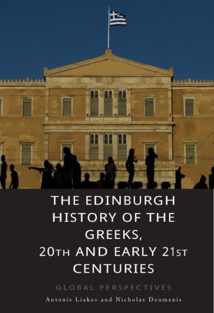The Edinburgh History of the Greeks, 20th and Early 21st Centuries - Global Perspectives